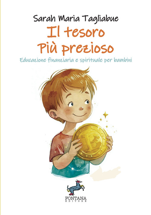 Il tesoro pi&ugrave; prezioso. Educazione finanziaria e spirituale per bambini