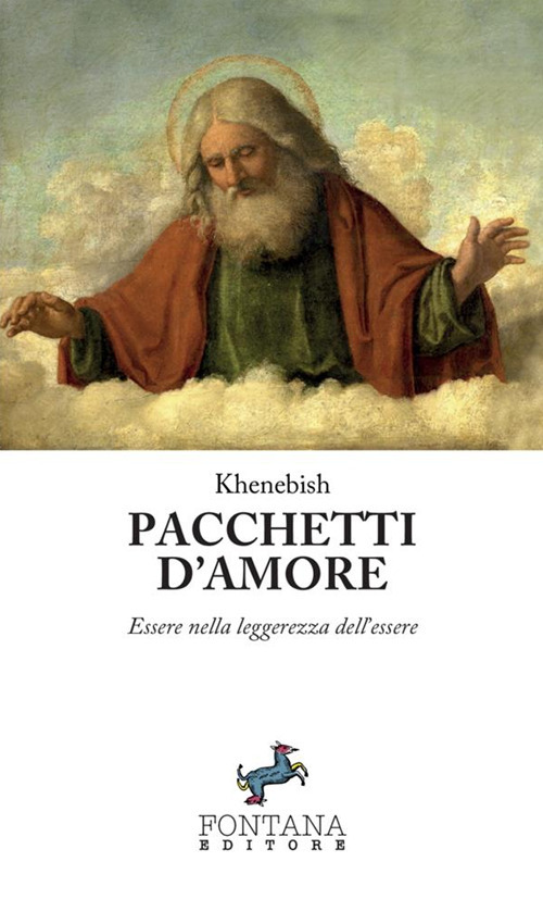 Pacchetti d'amore. Essere nella leggerezza dell'essere