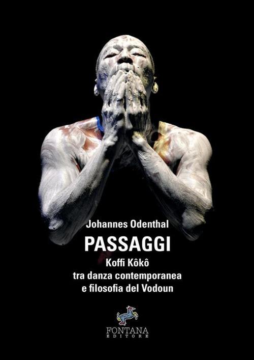 Passaggi. Koffi Koko tra danza contemporanea e filosofia del Vodoun