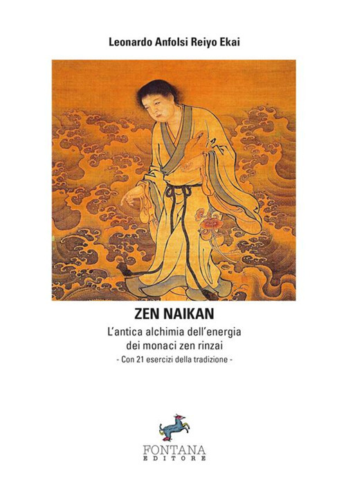 Zen naikan. L'antica alchimia dell'energia dei monaci zen rinzai