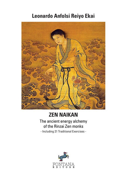 Zen naikan. The ancient energy alchemy of the Rinzai Zen monks. Including 21 traditional exercises