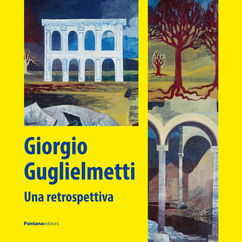 Giorgio Guglielmetti. Una retrospettiva