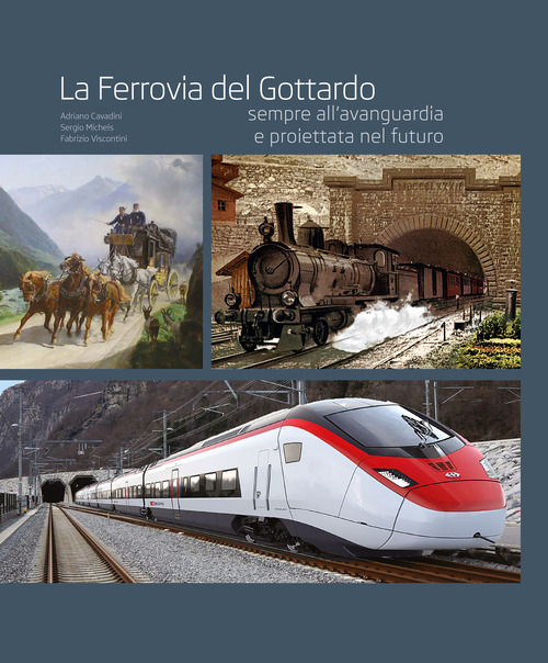 La ferrovia del Gottardo sempre all'avanguardia e proiettata al futuro