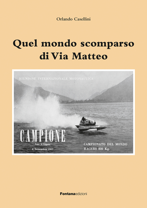 Quel mondo scomparso di Via Matteo