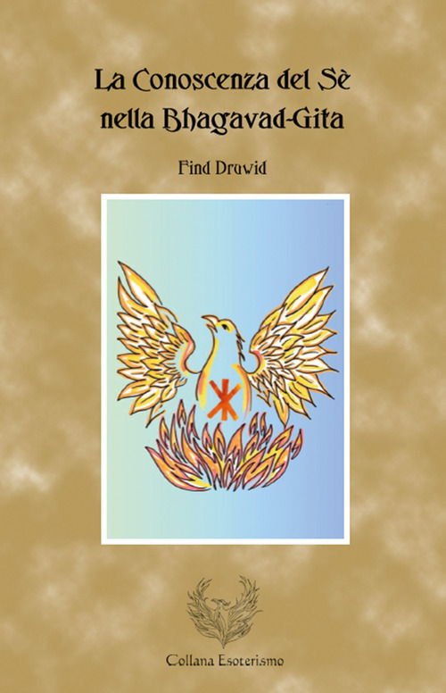 La conoscenza del sè nella Bhagavad-Gita