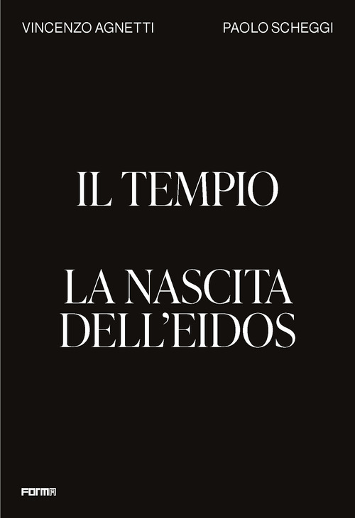 Il tempio. La nascita dell'Eidos