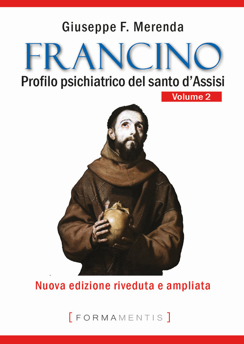 Francino. Profilo psichiatrico del santo d'Assisi