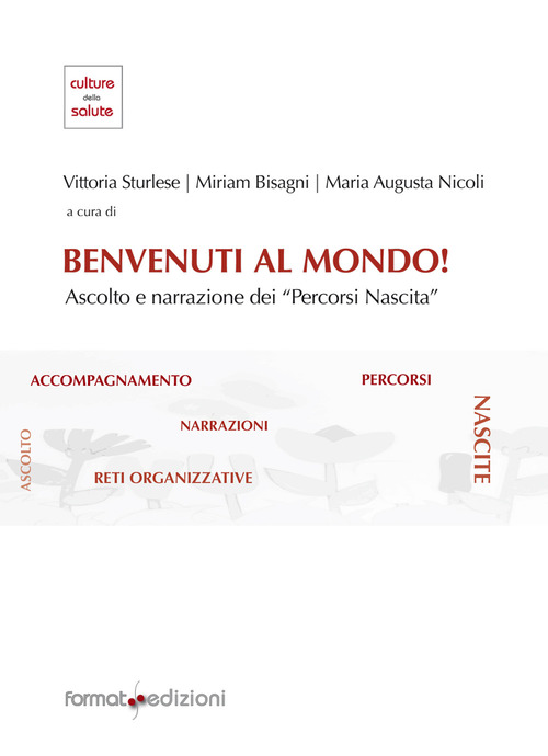 Benvenuti al mondo! Ascolto e narrazione dei «percorsi nascita»