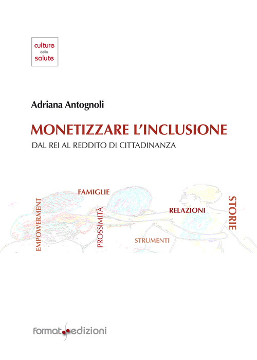 Monetizzare l'inclusione. Dal REI al reddito di cittadinanza