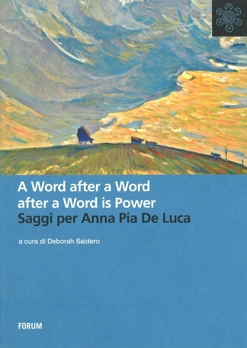 A word after a word is power. Saggi per Anna Pia De Luca