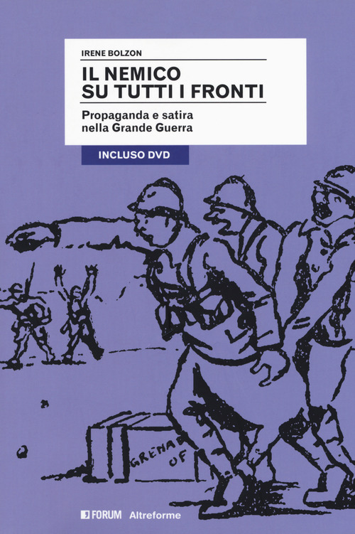 Il nemico su tutti i fronti. Propaganda e satira nella Grande Guerra