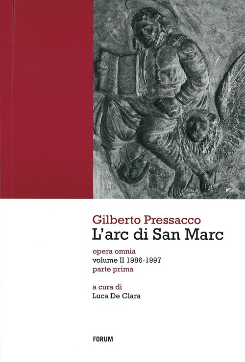 L'arc di San Marc. Opera omnia