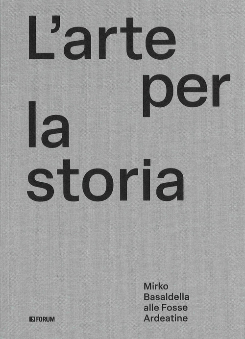 L'arte per la storia. Mirko Basaldella Fosse Ardeatine