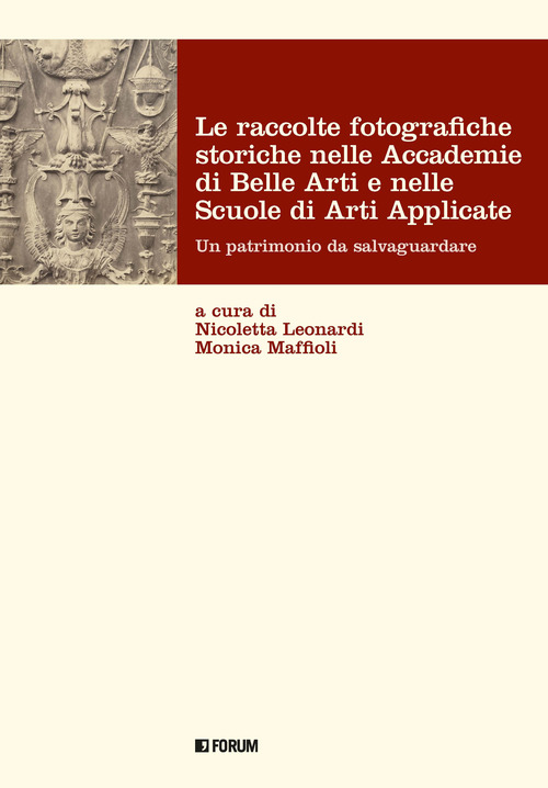 Le raccolte fotografiche storiche nelle Accademie di Belle Arti e nelle Scuole di Arti Applicate