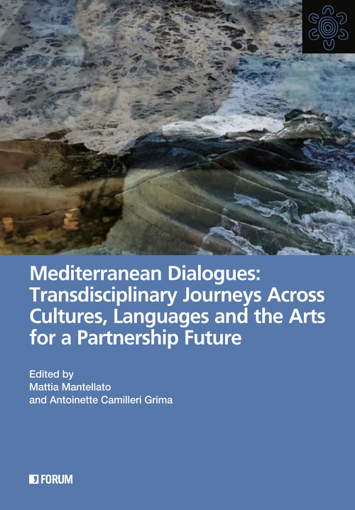 Mediterranean dialogues: transdisciplinary journeys across cultures, languages and the arts for a partnership future