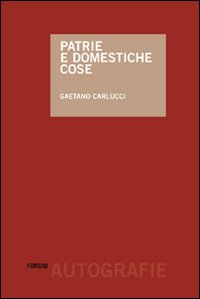 Patrie e domestiche cose