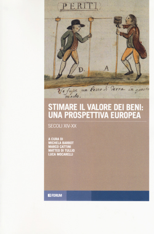 Stimare il valore dei beni: una prospettiva europea. Secoli XIV-XX