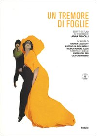«Un tremore di foglie». Studi e scritti in ricordo di Anna Panicali