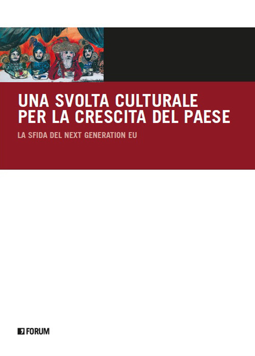 Una svolta culturale per la crescita del Paese. La sfida del Next Generation EU