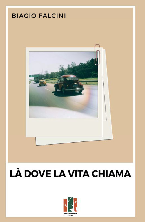 L&agrave; dove la vita chiama