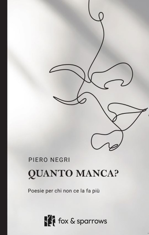 Quanto manca? Poesie per chi non ce la fa più