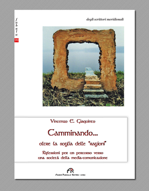 Camminando... oltre la soglia delle &laquo;ragioni&raquo;