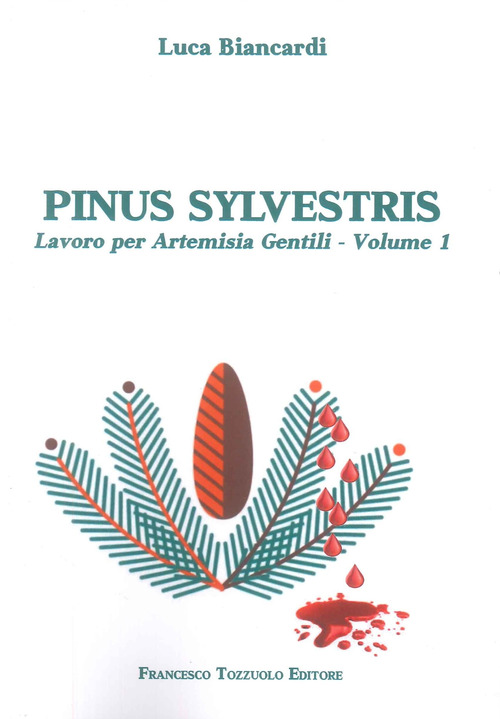 Pinus Sylvestris. Lavoro per Artemisia Gentili
