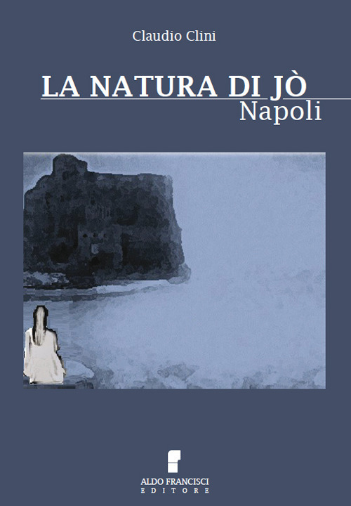 La natura di J&ograve;. Napoli