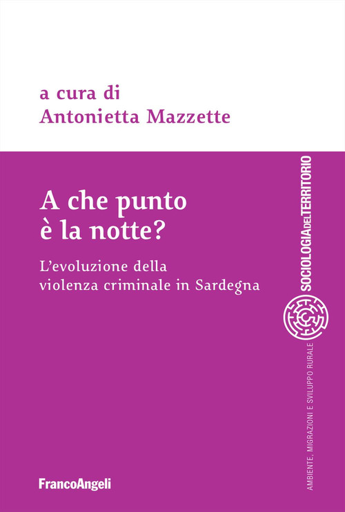 A che punto &egrave; la notte? L'evoluzione della violenza criminale in Sardegna