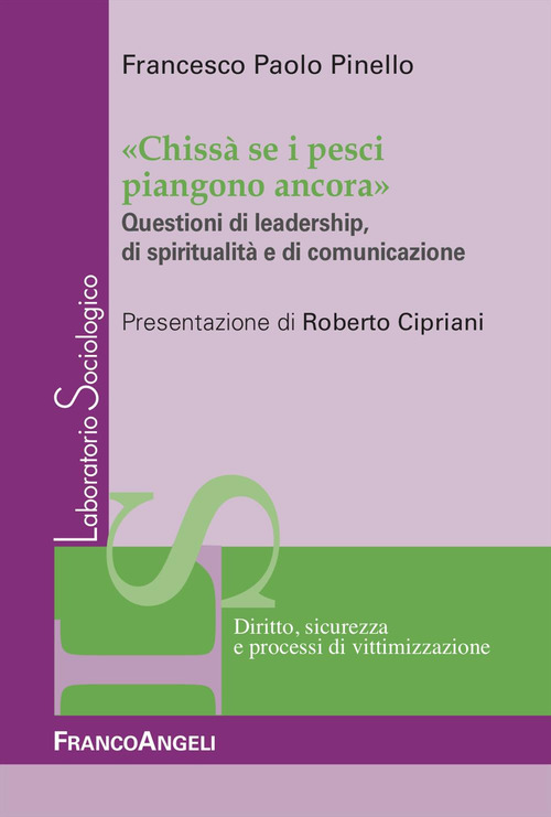 &laquo;Chiss&agrave;&nbsp; se i pesci piangono ancora&raquo;. Questioni di leadership, di spiritualit&agrave; e di comunicazione