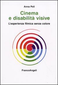 Cinema e disabilità visive. L'esperienza filmica senza colore