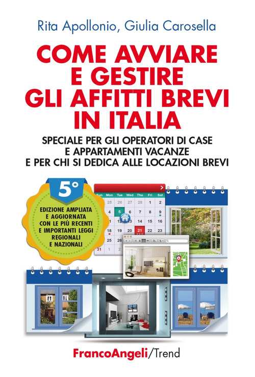 Come avviare e gestire gli affitti brevi in Italia. Speciale per gli operatori di case e appartamenti vacanze e per chi si dedica alle locazioni brevi