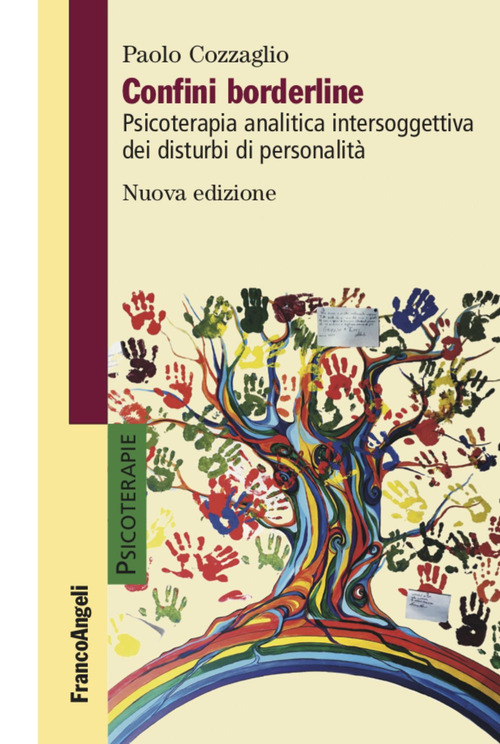 Confini borderline. Psicoterapia analitica intersoggettiva dei disturbi di personalit&agrave;