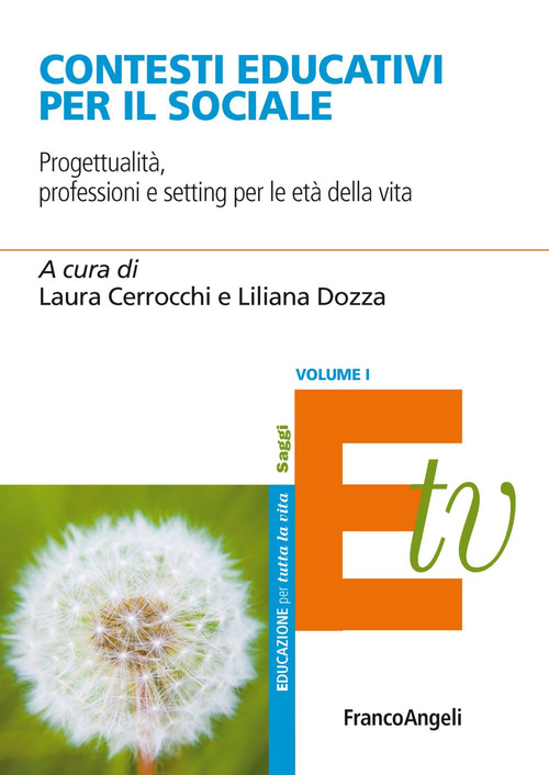 Contesti educativi per il sociale. Progettualità, professioni e setting per le età della vita