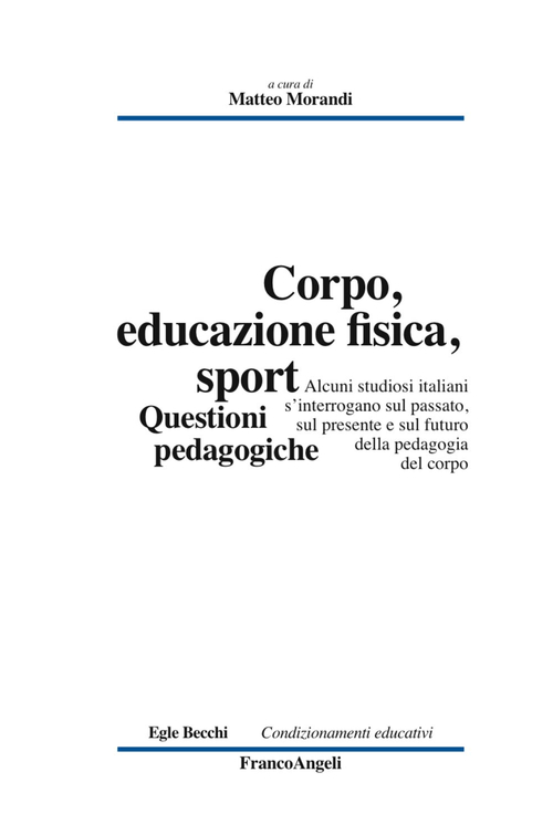 Corpo, educazione fisica, sport. Questioni pedagogiche