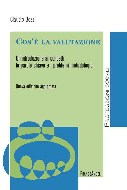 Cos'è la valutazione. Un'introduzione ai concetti, le parole chiave e i problemi metodologici