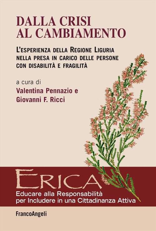Dalla crisi al cambiamento. L'esperienza della Regione Liguria nella presa in carico delle persone con disabilit&agrave; e fragilit&agrave;