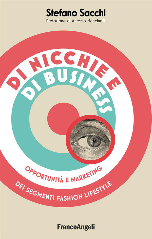 Di nicchie e di business. Opportunit&agrave; e marketing dei segmenti fashion lifestyle