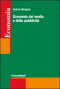Economia dei media e della pubblicit&agrave;