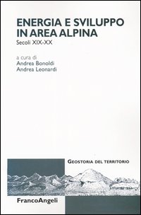 Energia e sviluppo in area alpina (secoli XIX-XX)