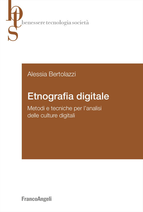 Etnografia digitale. Metodi e tecniche per l'analisi delle culture digitali