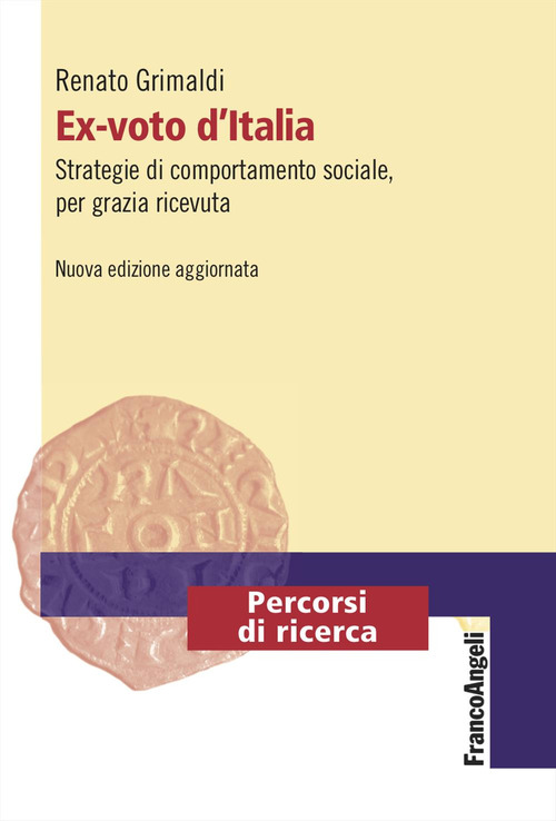 Ex-voto d'Italia. Strategie di comportamento sociale, per grazia ricevuta