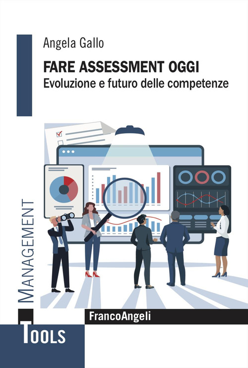 Fare assessment oggi. Evoluzione e futuro delle competenze