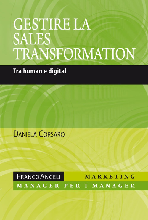 Gestire la sales transformation. Tra human e digital