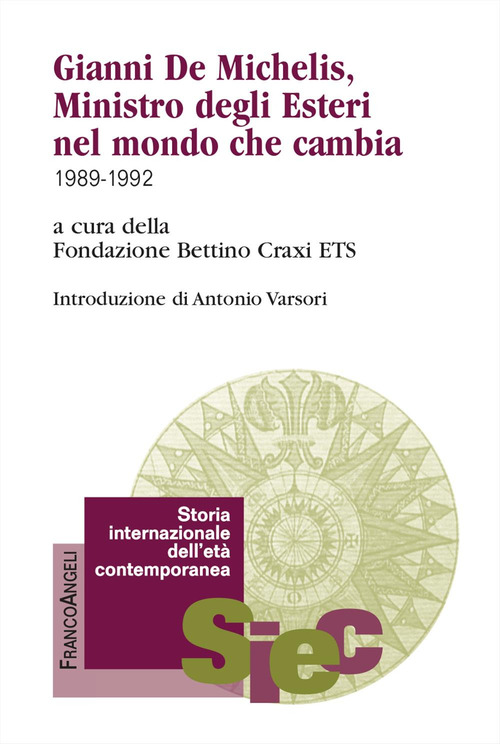 Gianni De Michelis, Ministro degli Esteri nel mondo che cambia. 1989-1992
