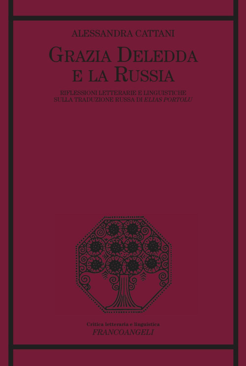 Grazia Deledda e la Russia. Riflessioni letterarie e linguistiche sulla traduzione russa di Elias Portolu