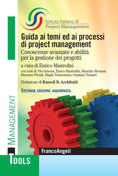 Guida ai temi ed ai processi di project management. Conoscenze avanzate e abilit&agrave; per la gestione dei progetti