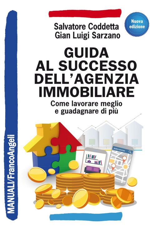 Guida al successo dell'agenzia immobiliare. Come lavorare meglio e guadagnare di pi&ugrave;