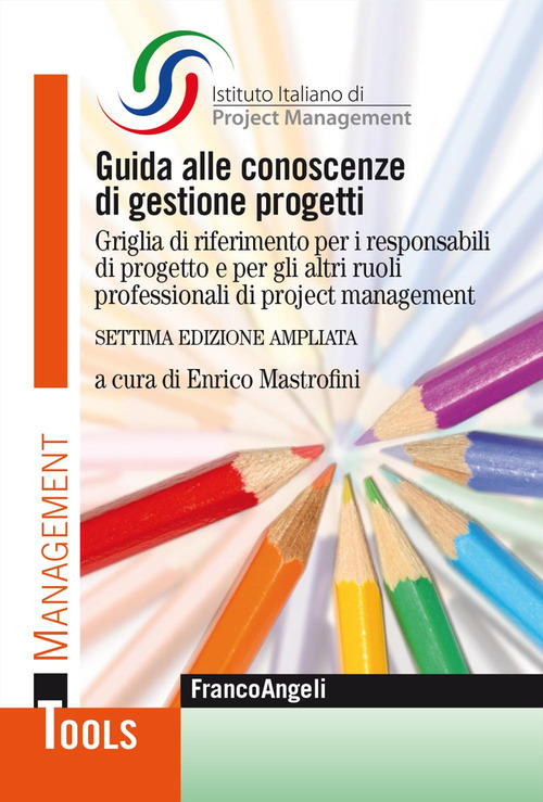 Guida alle conoscenze di gestione progetti. Griglia di riferimento per i responsabili di progetto e per gli altri ruoli professionali di project management