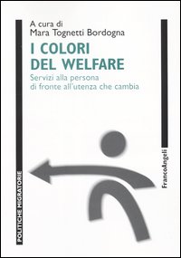I colori del Welfare. Servizi alla persona di fronte all'utenza che cambia